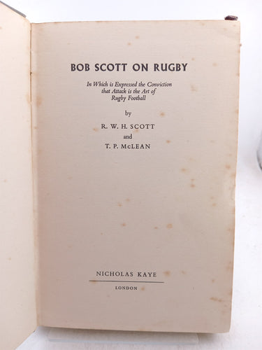 Bob Scott on Rugby by R.W.H. Scott,T. P. McLean