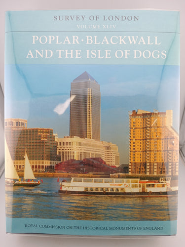 Poplar, Blackwall and The Isle of Dogs 2 Volumes (Survey of London) Edited by Stephen Porter - Book Express - Used Print Books