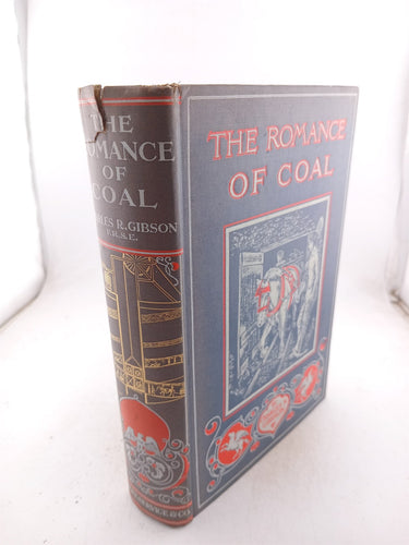 The Romance of Coal by Charles R. Gibson