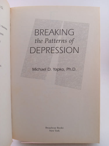 Breaking the Patterns of Depression by Michael D. Yapko - Book Express - Used Print Books