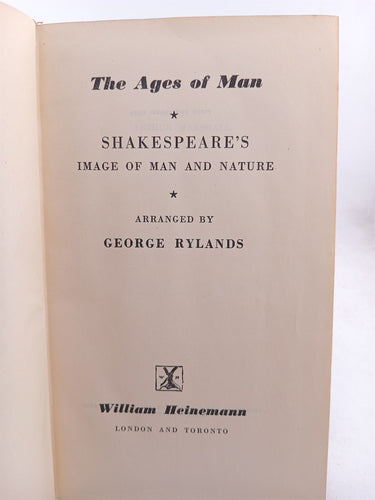 The Ages of Man: Shakespeares Image of Man and Nature by George Rylands (Editor)