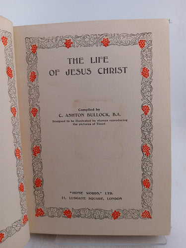 The Life of Jesus Christ by C. Ashton Bullock