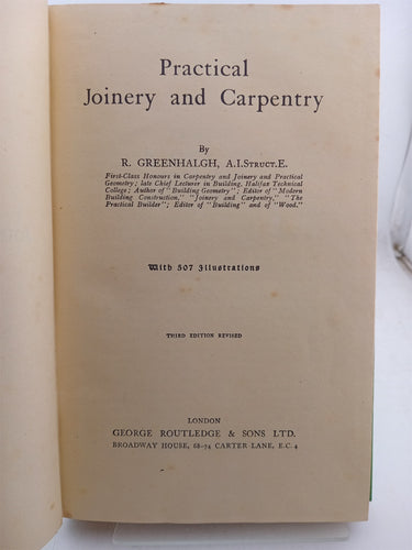 Practical Joinery and Carpentry by R. Greenhalgh