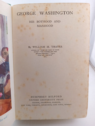 George Washington: His Boyhood and Manhood by William M. Thayer
