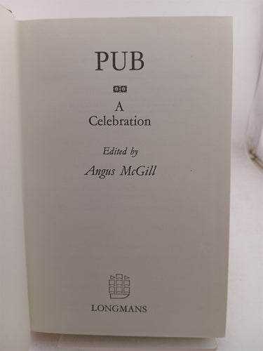 Pub: A Celebration by Angus McGill (Editor)