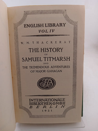 The History of Samuel Titmarsh and The Tremendous Adventures of Major Gahagan (English Library Volume IV) by W. M. Thackeray