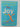 The Joy of X: A Guided Tour of Mathematics, from One to Infinity by Steven Strogatz