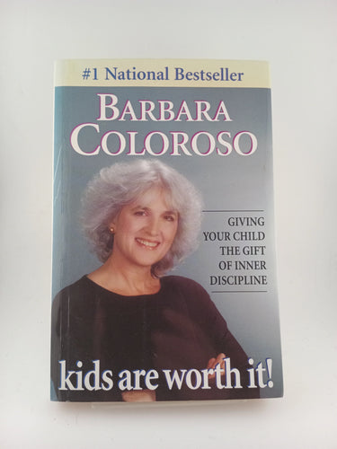 Kids Are Worth It!: Giving Your Child the Gift of Inner Discipline by Barbara Coloroso - Book Express - Used Print Books