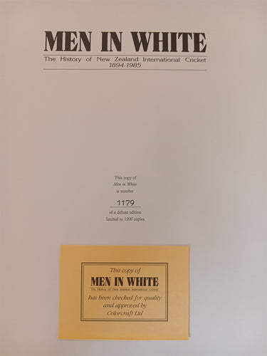 Men in White: The History of New Zealand International Cricket 1894-1985 by Don Neely,Richard King,Francis Payne