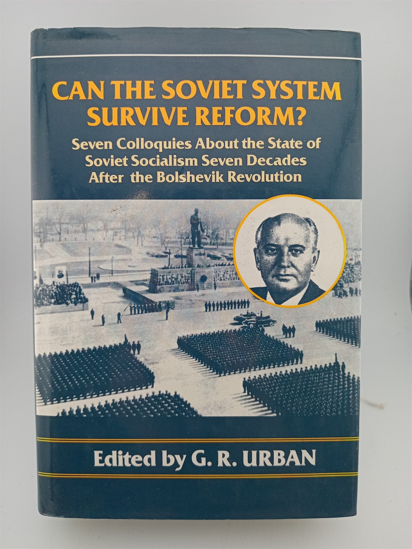 Soviet Refrom Can the Soviet System Survive Reform? by G. R. Urban – Book Express
