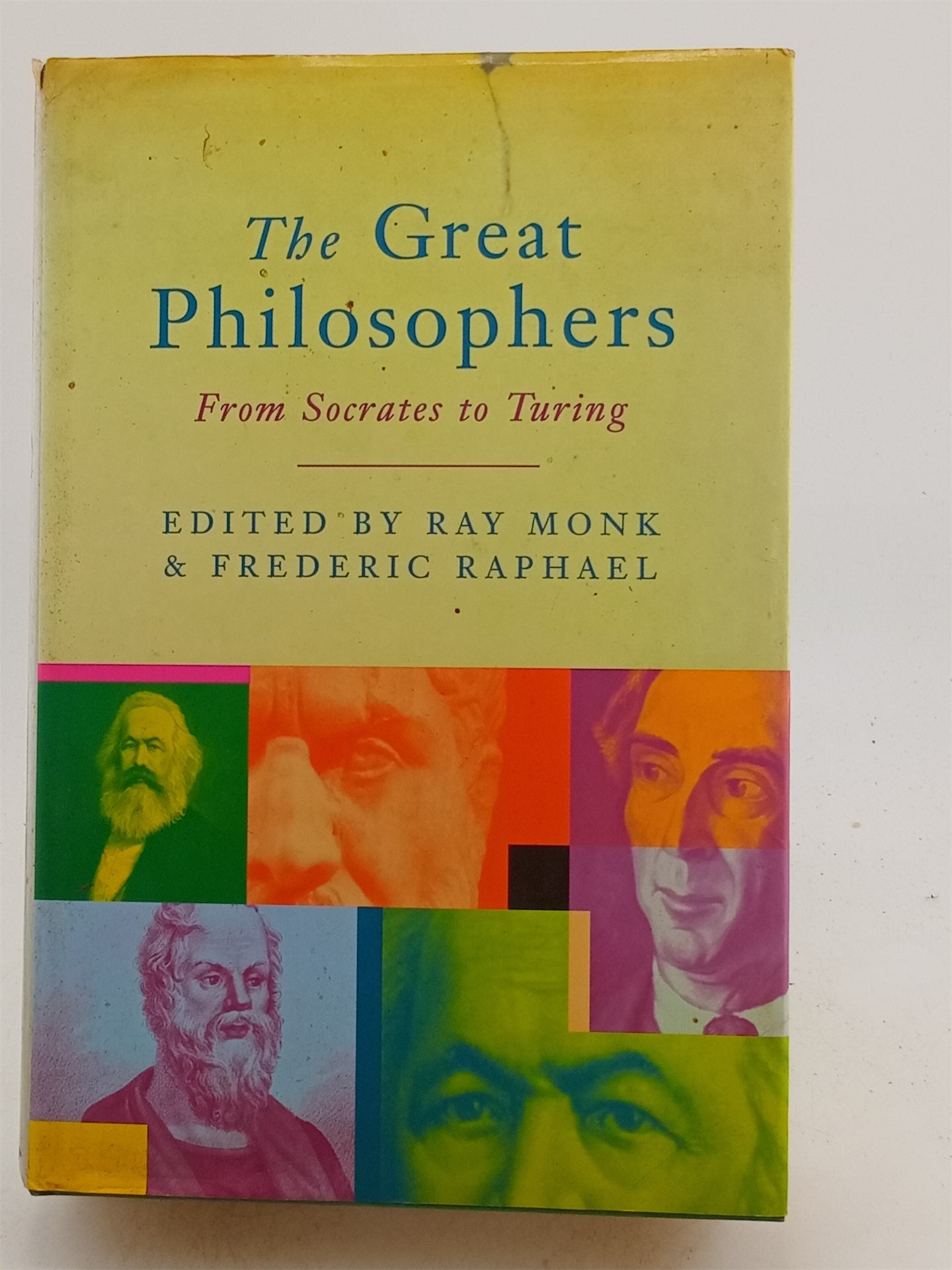 Ray Raphael THE GREAT PHILOSOPHERS: FROM SOCRATES TO TURING by Ray Raphael,Frederi ...