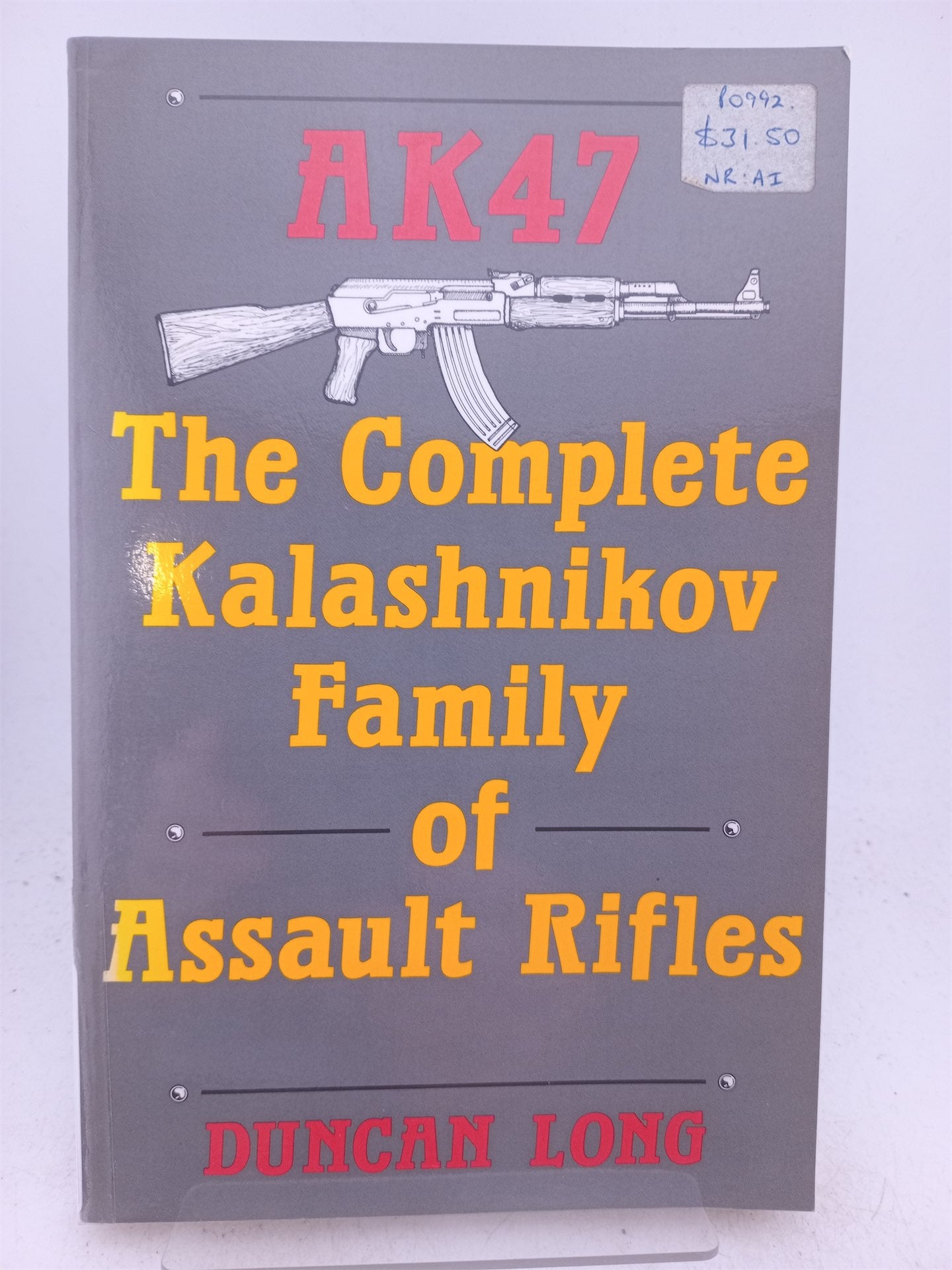 Ak Rifle Family Ak47: The Complete Kalashnikov Family of Assault Rifles by Duncan Long ...