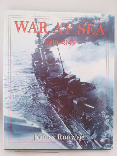 War at Sea, 1939-1945 by Jurgen Rohwer,Keith Thomas