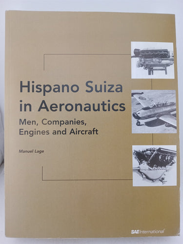 Hispano Suiza in Aeronautics: Men, Companies, Engines and Aircraft by Manuel Lage,S. J. Sanchez-Renedo,M. Viejo