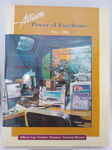 Allison Power of Excellence 1915-1990: Transmissions by William A. Schoneberger