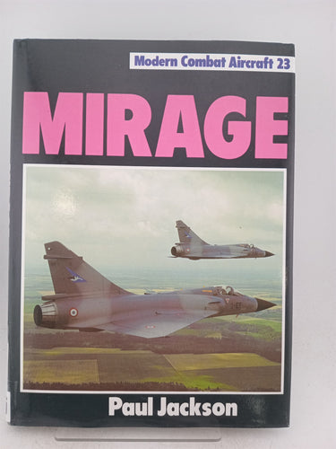 Mirage (Modern Combat Aircraft 23) (Guild Publishing) by Paul Jackson