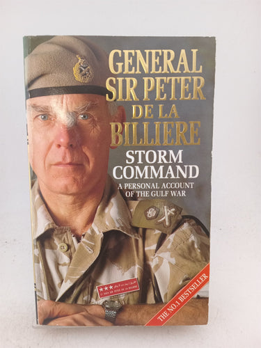 Storm Command: A Personal Account of The Gulf War by Sir Peter De La Billiere