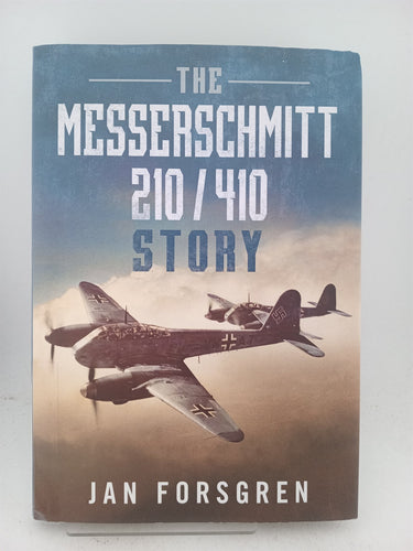 The Messerschmitt 210/410 Story by Jan Forsgren