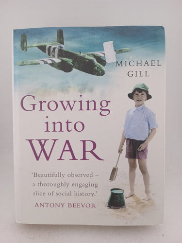 Growing into War by Michael Gill