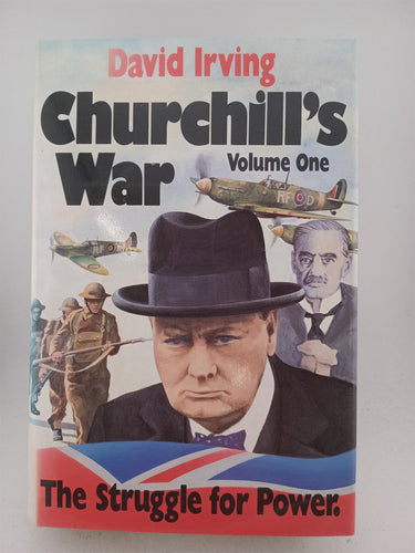 Churchill's War: The Struggle for Power by David Irving