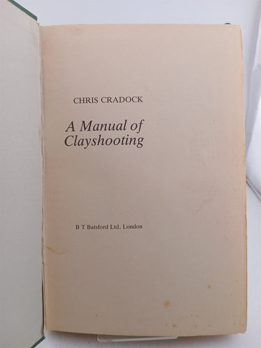 A Manual of Clay Shooting by Chris Cradock