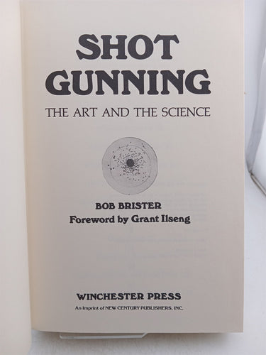 Shotgunning: The Art and the Science by Bob Brister