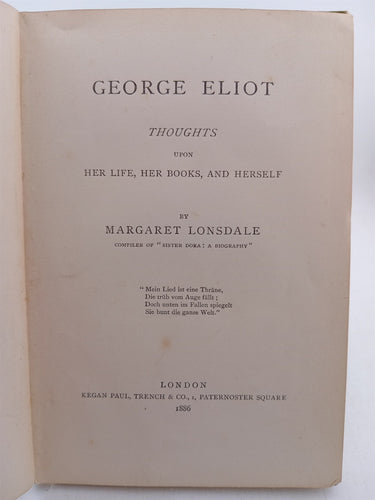 George Eliot: Thoughts Upon Her Life, Her Books, and Herself by Margaret Lonsdale