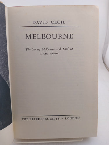 Melbourne: The Young Melbourne and Lord M (The Reprint Society)by David Cecil by Melbourne: The Young Melbourne,Lord M (The Reprint Society)by David Cecil