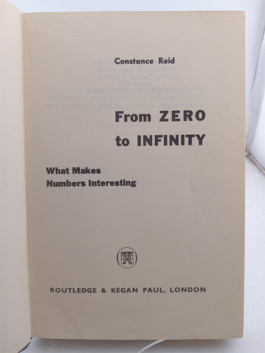 From Zero to Infinity: What Makes Numbers Interesting by Constance Reid