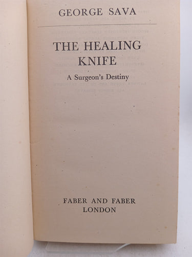 The Healing Knife: A Surgeon's Destiny by George Sava