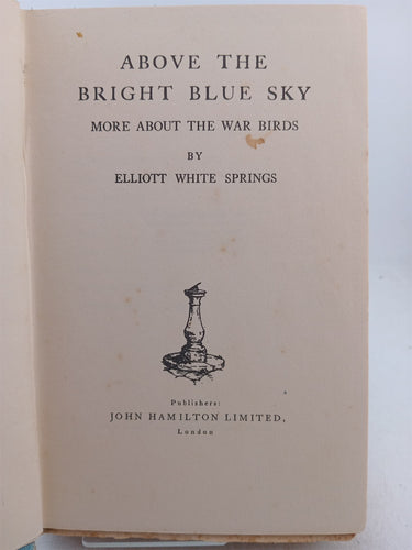 Above the Bright Blue Sky by Elliott White Springs