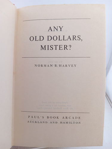 Any Old Dollars Mister? by Norman B. Harvey