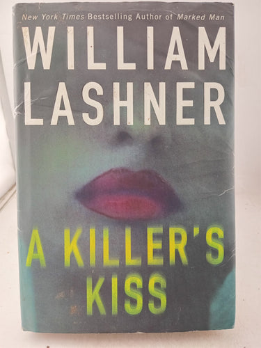 A Killer's Kiss by William Lashner