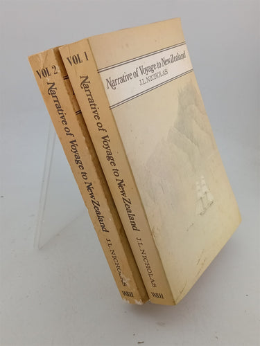 Narrative of Voyage to New Zealand (Volumes I & II) by J.J. Nicholas