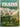Trains: The Complete Book of Trains and Railroads by John  Westwood (Editor)