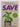 Save: Your money, your time, your planet by Shannon Lush