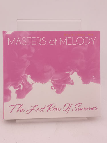 Masters of melody - the last rose of summer [CD] by Various - Book Express - Used CDs
