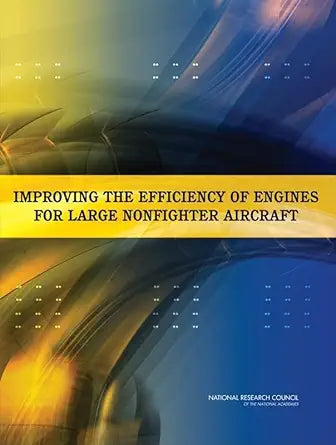 Improving the Efficiency of Engines for Large Nonfighter Aircraft cover image