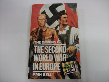 The Origins of the Second World War in Europe (Origins of Modern War Series) cover image