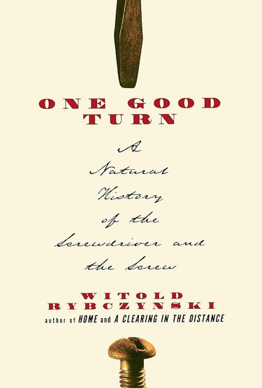 One Good Turn: A Natural History of the Screwdriver and the Screw cover image