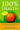 100% Health: The Drug Free Guide to Feeling Better, Living Longer and Staying Free from Disease cover image