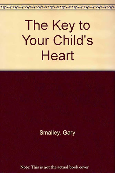 The Key to Your Child's Heart cover image