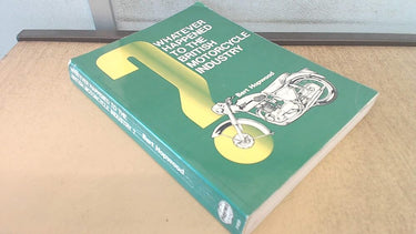 Whatever Happened to the British Motorcycle Industry cover image