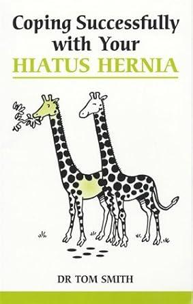 Coping Successfully With Your Hiatus Hernia cover image