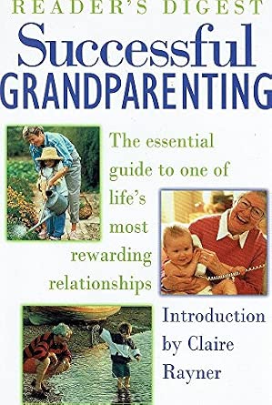 Successful Grandparenting : The Essential Guide to One of Life's Most Rewarding Relationships cover image