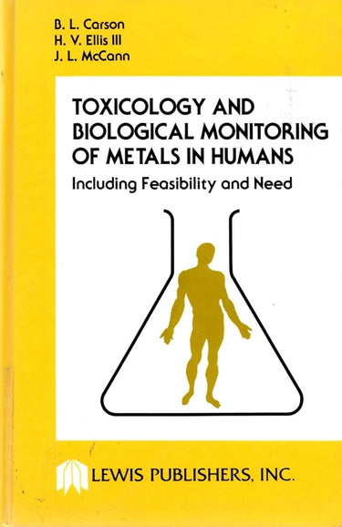 Toxicology and Biological Monitoring of Metals in Humans, Including Feasibility and Need cover image