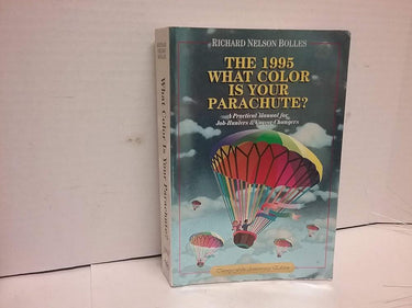The 1995: What Color Is Your Parachute? A Practical Manual for Job Hunters and Career Changers cover image