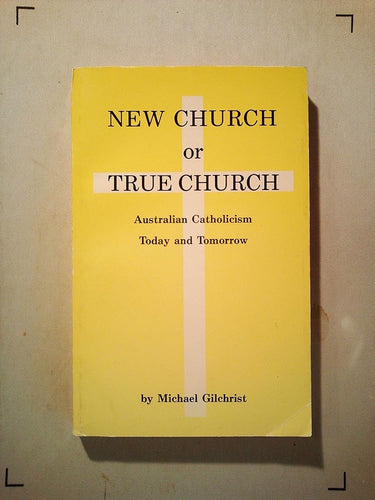 New church or true church: Australian Catholicism today and tomorrow cover image