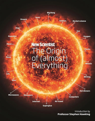 New Scientist: The Origin of Everything: from the Big Bang to Belly-button Fluff cover image