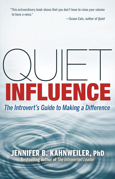 Quiet Influence: The Introvert's Guide to Making a Difference cover image